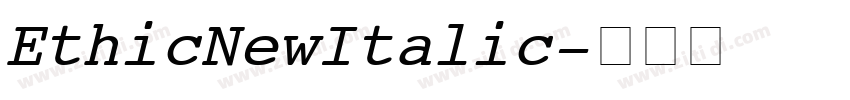 Ethic New Italic字体转换 Ethic New Italic字体转换